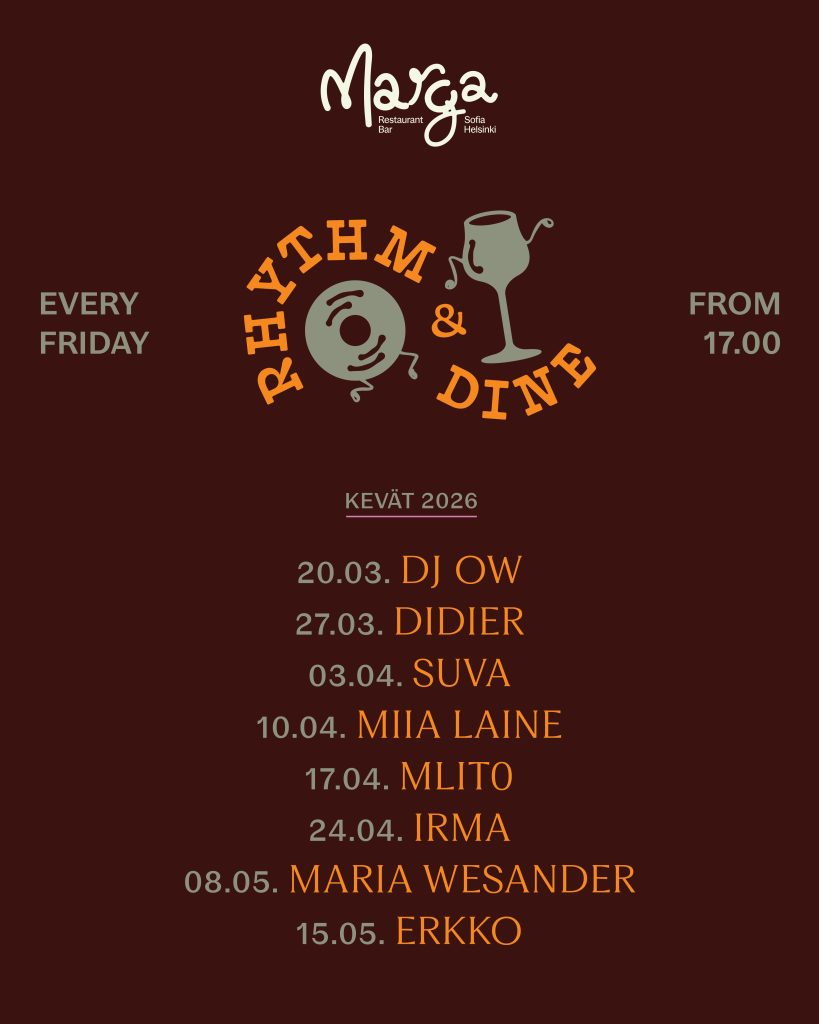 20.03. DJ OW 27.03. DJ DIDIER 03.04. SUVA 10.04. MIIA LAINE 17.04. MLIT0 24.04. IRMA 08.05. MARIA WESANDER 15.05. ERKKO